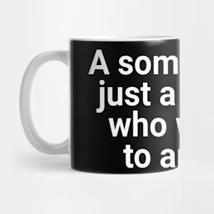 Somebody Mug